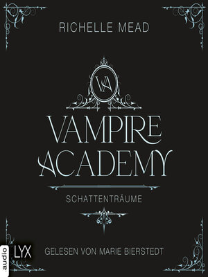 cover image of Schattenträume--Vampire-Academy-Reihe, Teil 3 (Ungekürzt)